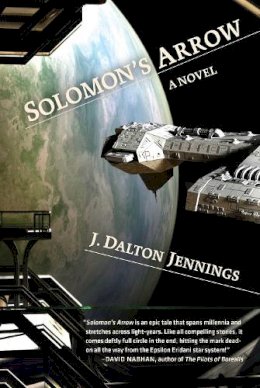 J. Dalton Jennings - Solomon's Arrow - 9781940456225 - V9781940456225