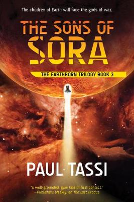 Paul Tassi - The Sons of Sora: The Earthborn Trilogy, Book 3 - 9781940456393 - V9781940456393