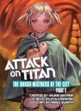 Hajime Isayama - Attack on Titan: The Harsh Mistress of the City, Part 1 - 9781941220627 - V9781941220627