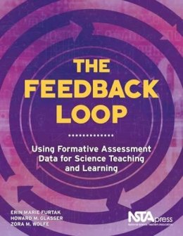 Erin Marie Furtak - The Feedback Loop: Using Formative Assessment Data for Science Teaching and Learning - 9781941316146 - V9781941316146