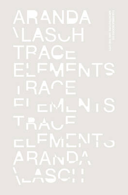 Benjamin Aranda - Trace Elements - 9781941332337 - V9781941332337