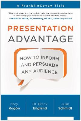 Kory Kogon - Presentation Advantage: How to Inform and Persuade Any Audience - 9781941631218 - V9781941631218