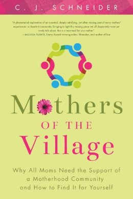 C J Schneider - Mothers of the Village - 9781942934370 - V9781942934370