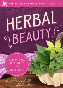 Warnock, Caleb; Skirvin, Kirsten - Herbal Beauty - 9781942934523 - V9781942934523