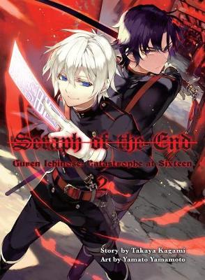 Takaya Kagami - Seraph Of The End 2: Guren Ichinose: Catastrophe at Sixteen - 9781942993056 - V9781942993056