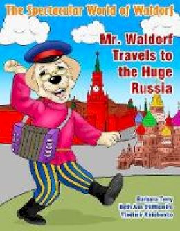 Barbara Terry - Mr. Waldorf Travels to the Huge Russia - 9781943274420 - V9781943274420