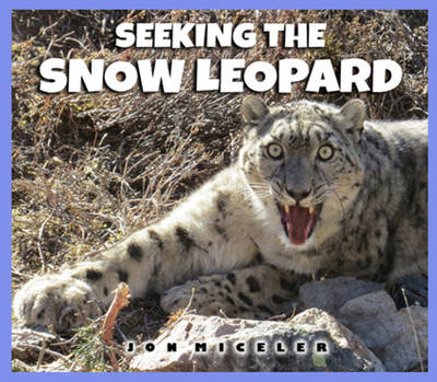 Jon Miceler - Seeking the Snow Leopard - 9781943431168 - V9781943431168
