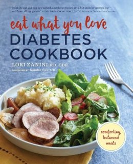 Zanini, Lori, Rd - Eat What You Love Diabetes Cookbook - 9781943451449 - V9781943451449