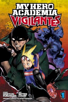 Hideyuki Furuhashi - My Hero Academia: Vigilantes, Vol. 1 - 9781974701599 - 9781974701599