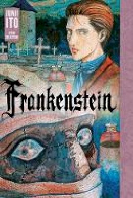 Junji Ito - Frankenstein: Junji Ito Story Collection - 9781974703760 - 9781974703760
