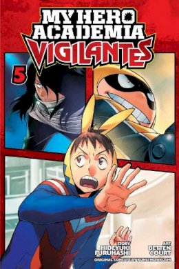 Hideyuki Furuhashi - My Hero Academia: Vigilantes, Vol. 5 - 9781974707720 - 9781974707720