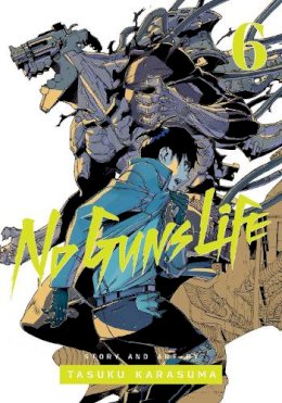 Tasuku Karasuma - No Guns Life, Vol. 6 - 9781974710492 - 9781974710492