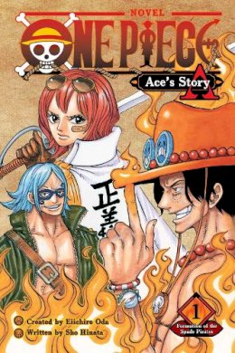 Sho Hinata - One Piece: Ace´s Story, Vol. 1: Formation of the Spade Pirates - 9781974713301 - 9781974713301