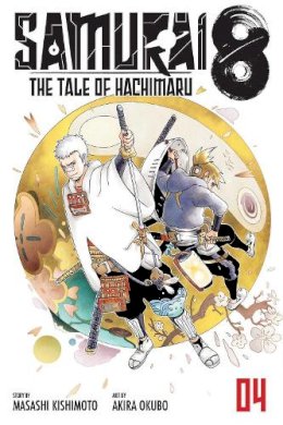 Masashi Kishimoto - Samurai 8: The Tale of Hachimaru, Vol. 4 - 9781974718153 - 9781974718153