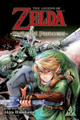 Akira Himekawa - The Legend of Zelda: Twilight Princess, Vol. 8 - 9781974719822 - 9781974719822