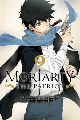 Ryosuke Takeuchi - Moriarty the Patriot, Vol. 9: Volume 9 - 9781974720880 - 9781974720880