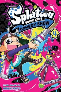 Hideki Goto - Splatoon: Squid Kids Comedy Show, Vol. 4 - 9781974721740 - 9781974721740