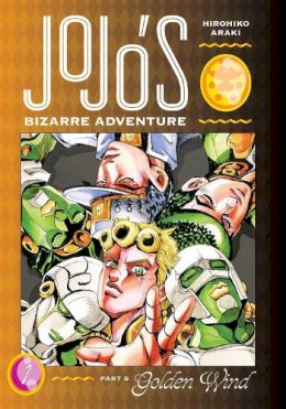 Hirohiko Araki - JoJo´s Bizarre Adventure: Part 5--Golden Wind, Vol. 1 - 9781974723492 - 9781974723492