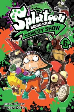 Hideki Goto - Splatoon: Squid Kids Comedy Show, Vol. 6 - 9781974732210 - 9781974732210