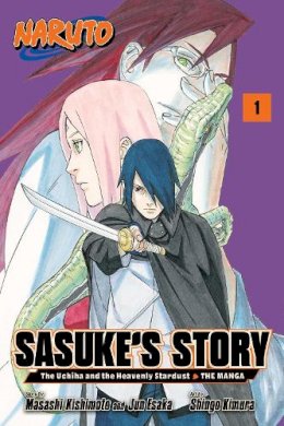 Masashi  Kishimoto, Jun Esaka, Shingo  Kimura - Naruto: Sasuke's Story—The Uchiha and the Heavenly Stardust: The Manga, Vol. 1 - 9781974740840 - 9781974740840