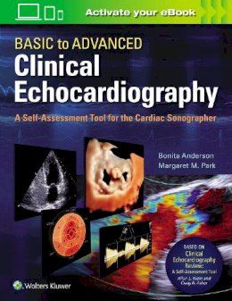 Bonita Anderson - Basic to Advanced Clinical Echocardiography: A Self-Assessment Tool for the Cardiac Sonographer - 9781975136253 - V9781975136253