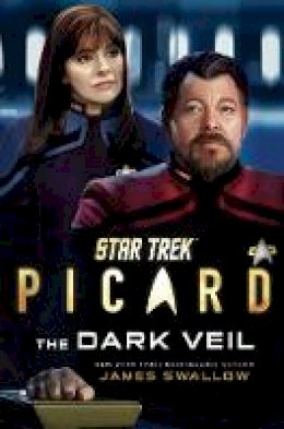 James Swallow - Star Trek: Picard: The Dark Veil - 9781982154066 - 9781982154066