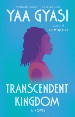 Yaa Gyasi - Transcendent Kingdom: A Novel - 9781984899767 - V9781984899767