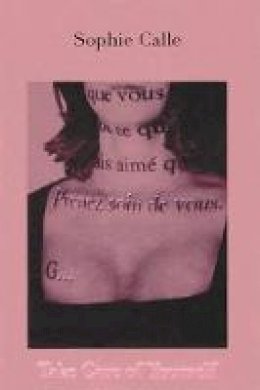 Sophie Calle - Take Care of Yourself - 9782742768936 - V9782742768936