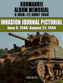 Georges Bernage - INVASION JOURNAL PICTORIAL: Normandie Album Memorial - 9782840482895 - V9782840482895