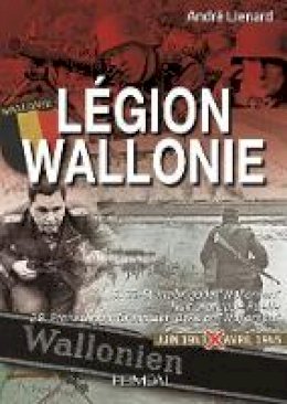 Andre Lienard - Legion Wallonie - 9782840483601 - V9782840483601