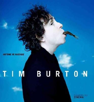 Antoine de Baecque - Tim Burton (Cahiers Du Cinema) - 9782866428068 - V9782866428068