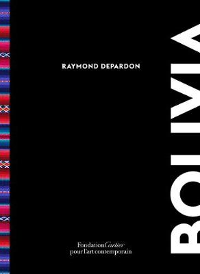 Raymond Depardon - Raymond Depardon, Bolivia - 9782869251304 - V9782869251304