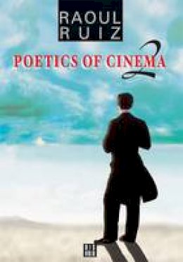 Raul Ruiz - Poetics of Cinema 2 - 9782914563253 - V9782914563253