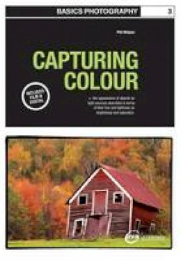 Phil Malpas - Basics Photography 03: Capturing Colour - 9782940373062 - V9782940373062