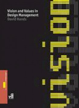 David Hands - Vision and Values in Design Management (Required Reading Range) - 9782940373796 - V9782940373796