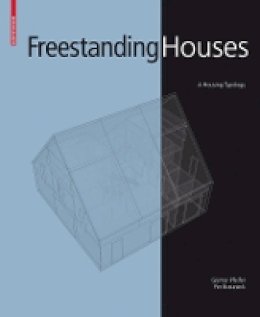 Günter Pfeifer - Freestanding Houses: A Housing Typology - 9783034600736 - V9783034600736