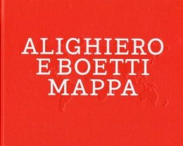 Ammann, Jean-Christophe. Ed(S): Fisher, Anna - Alighiero e Boetti: Mappa - 9783037641071 - V9783037641071