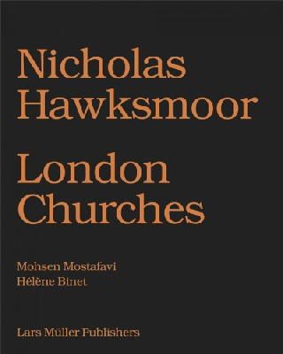 Mohsen Mostafavi - Nicholas Hawksmoor: London Churches - 9783037783498 - V9783037783498