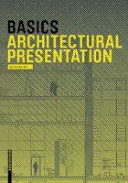 Bert Bielefeld - Basics Architectural Presentation - 9783038215271 - V9783038215271