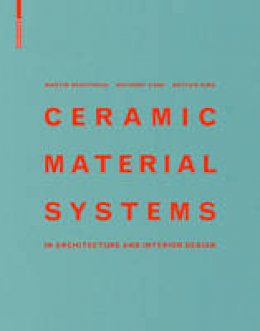 Martin Bechthold - Ceramic Material Systems: in Architecture and Interior Design - 9783038218432 - V9783038218432
