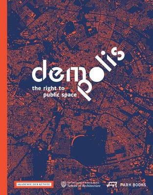 Barbara Hoidn - Demo:Polis - The Right to Public Space - 9783038600053 - V9783038600053