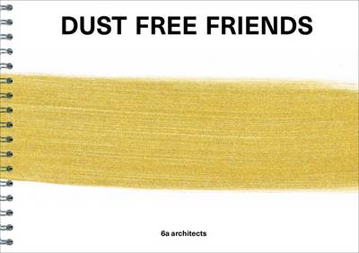 6A Architects - Dust Free Friends - 9783038600077 - V9783038600077