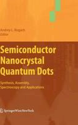 Rogach - Semiconductor Nanocrystal Quantum Dots - 9783211752357 - V9783211752357