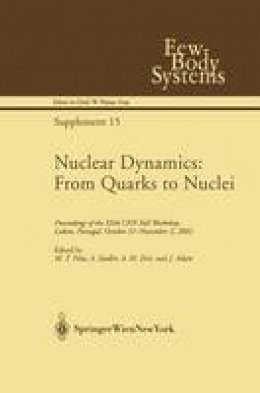 M.T. Pena (Ed.) - Nuclear Dynamics: From Quarks to Nuclei: Proceedings of the XXth CFIF Fall Workshop, Lisbon, Portugal, October 31―November 2, 2002 (Few-Body Systems) - 9783211838990 - V9783211838990