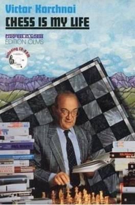 Victor Korchnoi - Chess is My Life - 9783283004064 - V9783283004064