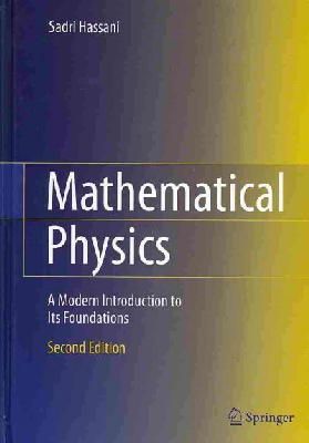 Sadri Hassani - Mathematical Physics: A Modern Introduction to Its Foundations - 9783319011943 - V9783319011943