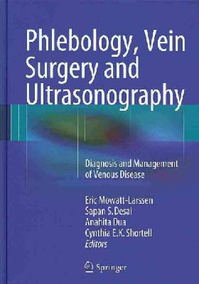 Eric Mowatt-Larssen - Phlebology, Vein Surgery and Ultrasonography: Diagnosis and Management of Venous Disease - 9783319018119 - V9783319018119