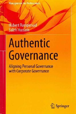 Hubert Rampersad, , Ph.D. - Authentic Governance: Aligning Personal Governance with Corporate Governance - 9783319031125 - V9783319031125