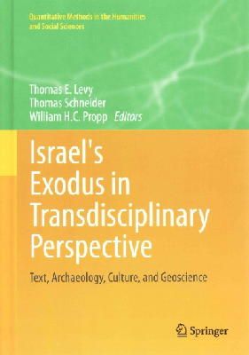 N/A - Israel's Exodus in Transdisciplinary Perspective: Text, Archaeology, Culture, and Geoscience (Quantitative Methods in the Humanities and Social Sciences) - 9783319047676 - V9783319047676