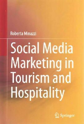 Roberta Minazzi - Social Media Marketing in Tourism and Hospitality - 9783319051819 - V9783319051819